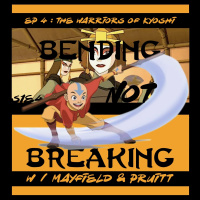 The TV Ark Podcast Presents: Bending Not Breaking - Episode 4 : The Warriors of Kyoshi