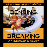 The TV Ark Podcast Presents: Bending Not Breaking - Episode 11 : The Great Divide