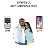 Episode 27 | #10YearChallenge