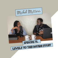 Episode 78 | Levels To This Dating Stuff