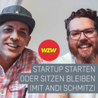 WZW014: Startup starten oder sitzen bleiben (mit Andi Schmitz)