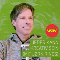 WZW015: Jeder kann kreativ sein (mit Jørn Rings)