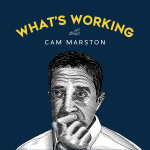 Whats Working With Cam Marston