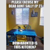 Episode 27 - Does This Kitchen Look Haunted
