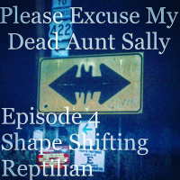 Episode 4 - Shape Shifting Reptilian