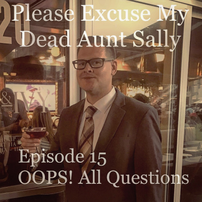 Please Excuse My Dead Aunt Sally