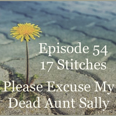 Please Excuse My Dead Aunt Sally