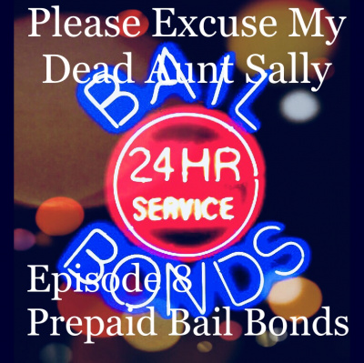 Please Excuse My Dead Aunt Sally
