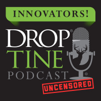 NEW! Drop-Tine Innovators Podcast Announcement! Scaling the podcast UP!