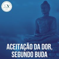 A Aceitação da Dor segundo Buda