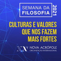 Culturas e Valores que nos fazem mais fortes - Semana da Filosofia 2021
