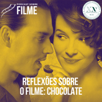 Especial de Páscoa: Reflexões sobre o Filme Chocolate
