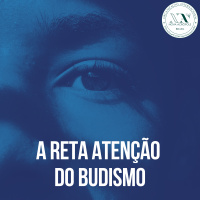 A reta atenção do Budismo