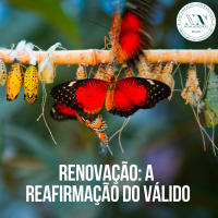 Renovação: a reafirmação do válido