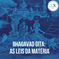 Bhagavad Gita: as Leis da matéria