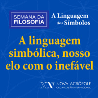 A linguagem simbólica, nosso elo com o inefável
