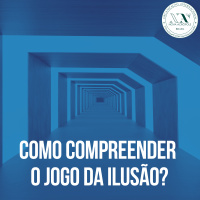 Como compreender o jogo da ilusão?