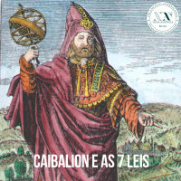 O Caibalion e as 7 Leis