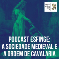 A sociedade medieval e a ordem de cavalaria