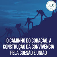  O caminho do coração: a construção da convivência pela coesão e união