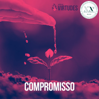 Série Virtudes: Compromisso