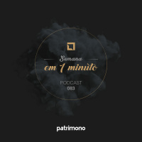 Semana em 1 Minuto #83