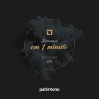 Semana Em 1 Minuto #79