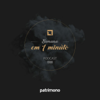 Semana em 1 Minuto #88