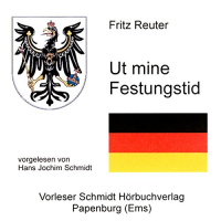 Ut mine Festungstid Hörbuch von Fritz Reuter
