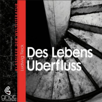 Des Lebens Überfluss Hörbuch von Ludwig Tieck