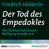 Der Tod des Empedokles Hörbuch von Friedrich Hölderlin