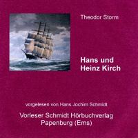 Hans und Heinz Kirch Hörbuch von Theodor Storm