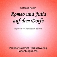 Romeo und Julia auf dem Dorfe Hörbuch von Gottfried Keller