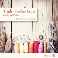 Kleider machen Leute Hörbuch von Gottfried Keller
