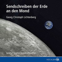 Sendschreiben der Erde an den Mond Hörbuch von Georg Christoph Lichtenberg