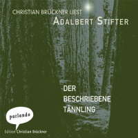 Der beschriebene Tännling Hörbuch von Adalbert Stifter