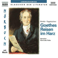 Goethes Reisen im Harz Hörbuch von Johann Wolfgang von Goethe