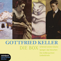 Gottfried Keller. Die Box Hörbuch von Gottfried Keller