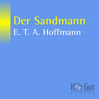 Der Sandmann Hörbuch von E. T. A. Hoffmann