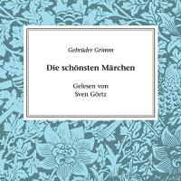 Die schönsten Märchen Hörbuch von Brüder Grimm