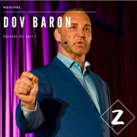 Dov Baron Part 1: Driven with Purpose and Authenticity