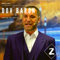 Dov Baron Part 3: Driven with Purpose and Authenticity