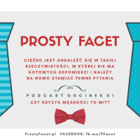 Prosty Facet #01 Premiera - Czy kryzys męskości to mit?