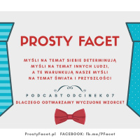 Prosty Facet #07 Dlaczego odtwarzamy wyuczone wzorce zachowań?