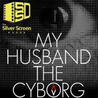My Husband the Cyborg Movie Review
