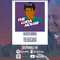 ¡DETENTE! | El Podcast de The Luda House #02