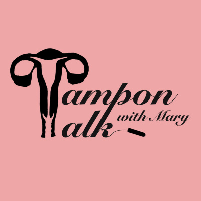 Tampon Talk With Mary