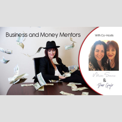 Business And Money Mentors With Bonnie Gayle And Mia Saenz