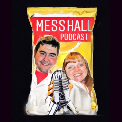 Mess Hall Podcast
