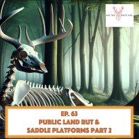 Hunt Detail - Public Land Rut  Saddle Platforms Pt. 2